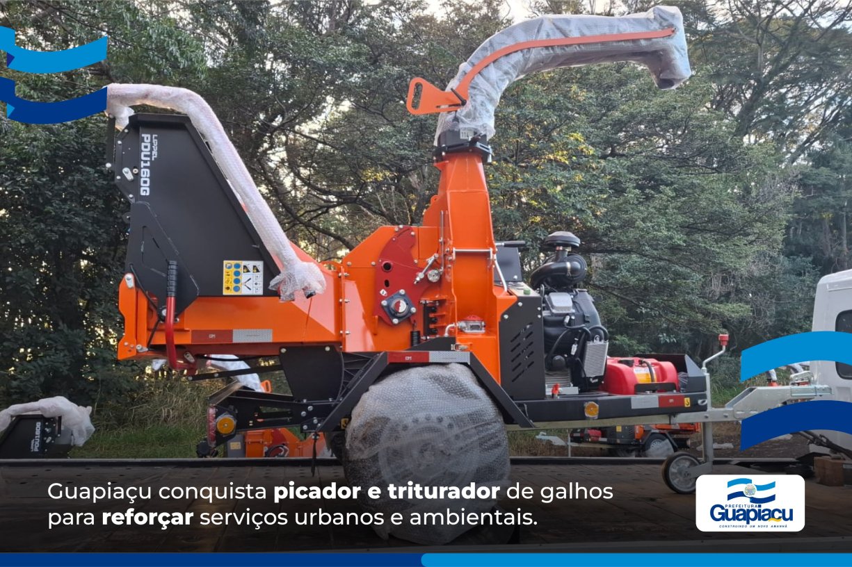 Guapiaçu conquista picador e triturador de galhos para reforçar serviços urbanos e ambientais