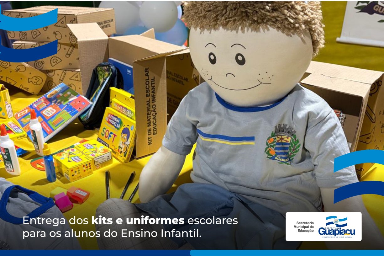 Entrega dos kits e uniformes escolares para os alunos do Ensino Infantil 
